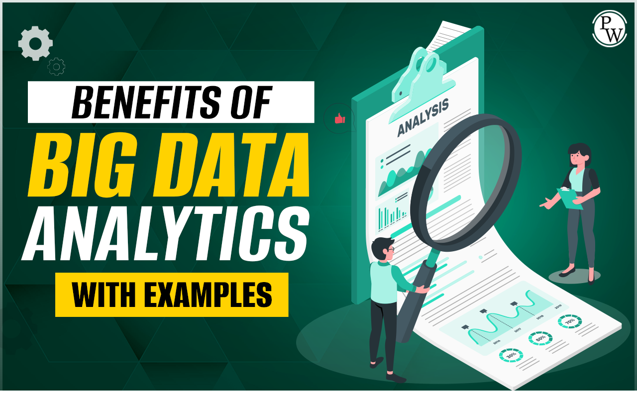 Benefits of Big Data Analytics