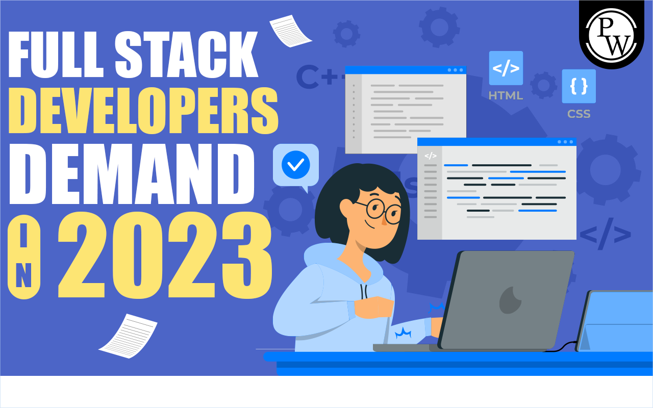 Full Stack Developers Demand in 2023