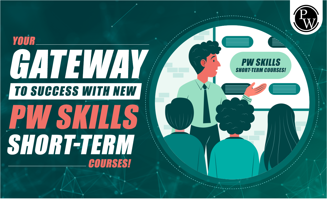 Your Gateway To Success With New PW Skills Short-Term Courses!