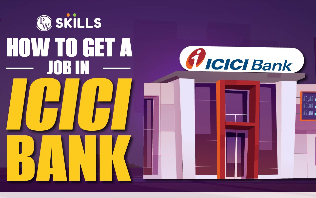 How to get a job in ICICI Bank