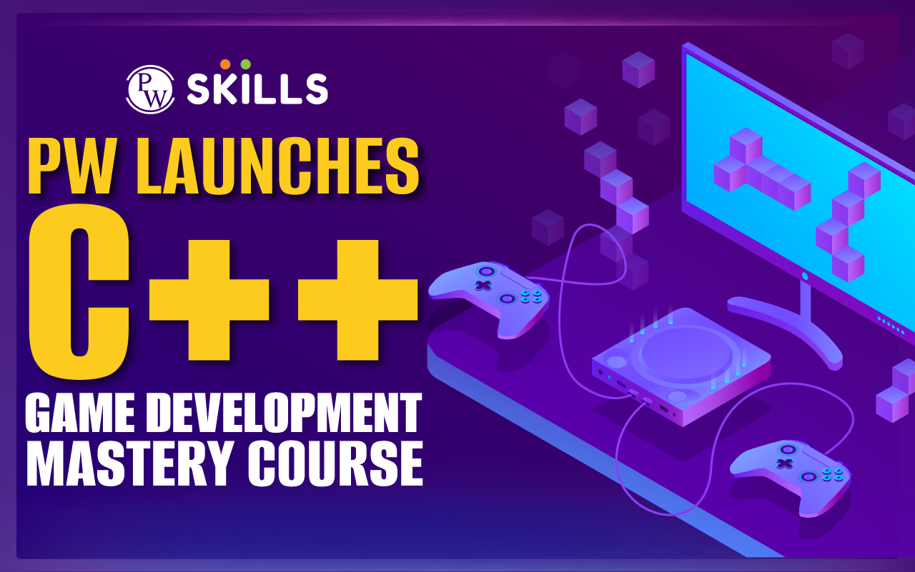 PW Launches C++ Game Development Mastery Course